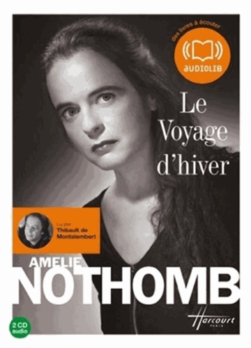 Le voyage d'hiver / Amélie Nothomb | Nothomb, Amélie