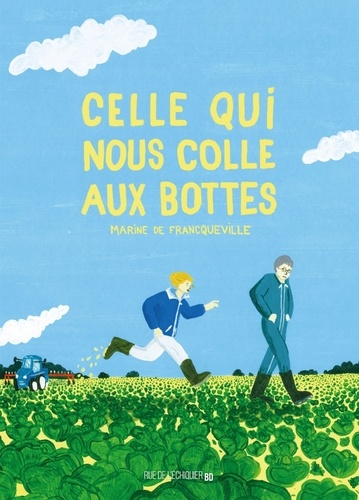 Plus d'infos sur 'Celle qui nous colle aux bottes / Marine de Francqueville' Celle qui nous colle aux bottes / Marine de Francqueville | Francqueville, Marine de. Auteur