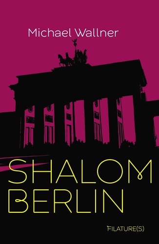 Shalom Berlin / Michael Wallner | Wallner, Michael (1958-....). Auteur