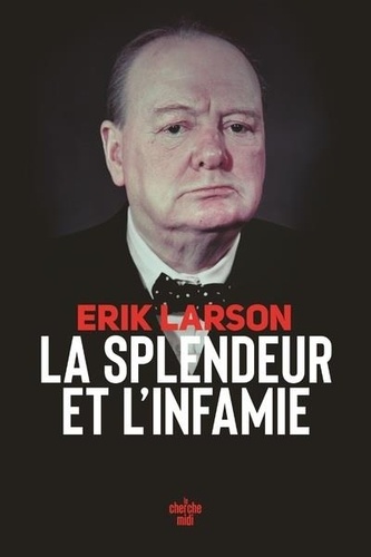 La splendeur et l'infamie / Erik Larson | Larson, Erik (1954-....). Auteur