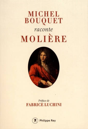 Michel Bouquet raconte Molière / Michel Bouquet | Bouquet, Michel (1925-....). Auteur