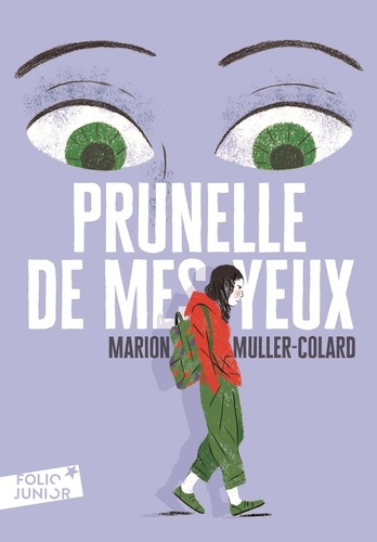 Prunelle de mes yeux / Marion Muller-Colard | Muller-Colard, Marion. Auteur