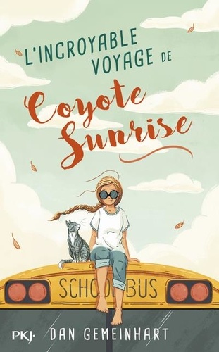 couverture de : L'incroyable voyage de Coyote Sunrise