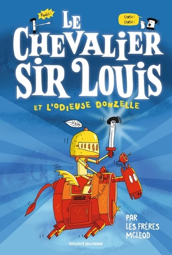 couverture de : Le chevalier Sir Louis et l'Odieuse Donzelle