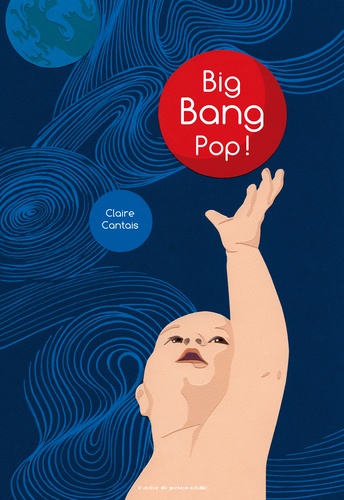 Big Bang Pop ! / Claire Cantais | Cantais, Claire (1972-....)