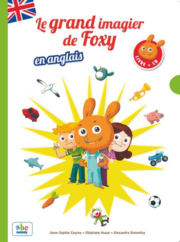 Le grand imagier de Foxy en anglais / Anne-Sophie Cayrey, Stéphane Husar | Cayrey, Anne-Sophie