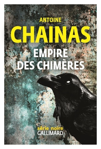 Empire des chimères | Chainas, Antoine (1971-....). Auteur