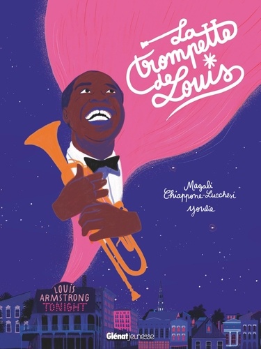 trompette de Louis (La) | Chiappone-Lucchesi, Magali. Auteur