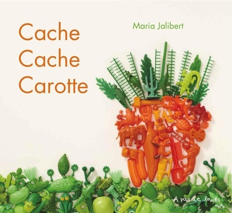 Cache cache carotte | Jalibert, Maria (1970-....). Auteur