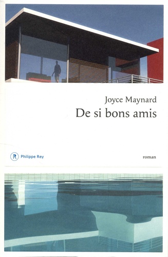 De si bons amis / Joyce Maynard | Maynard, Joyce