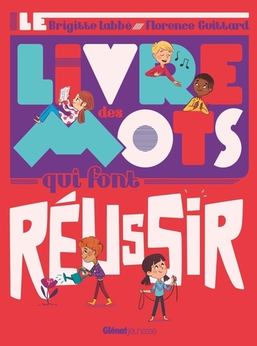 couverture de : Le livre des mots qui font r&eacute;ussir