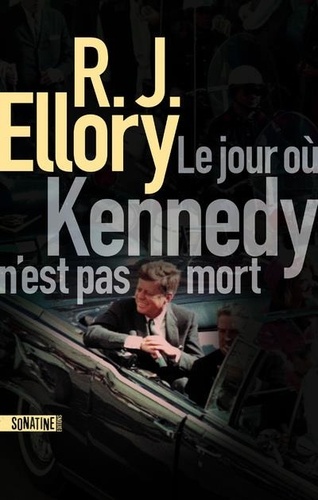couverture de : Le jour où Kennedy n'est pas mort