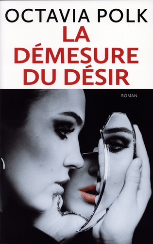 couverture de : La d&eacute;mesure du d&eacute;sir