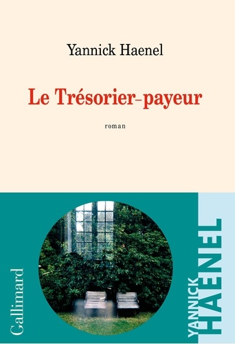 Le trésorier-payeur | Haenel, Yannick. Auteur.e