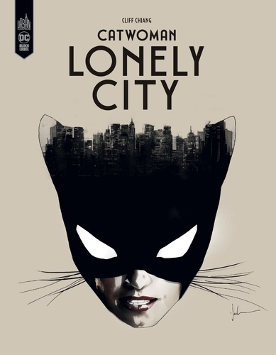 Catwoman ; Lonely City / Cliff Chiang | Chiang, Cliff. Auteur