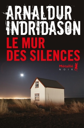 Le mur des silences | Indridason, Arnaldur. Auteur.e