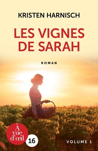 Les vignes de Sarah : Pack en 2 volumes. 2 | Harnisch, Kristen. Texte