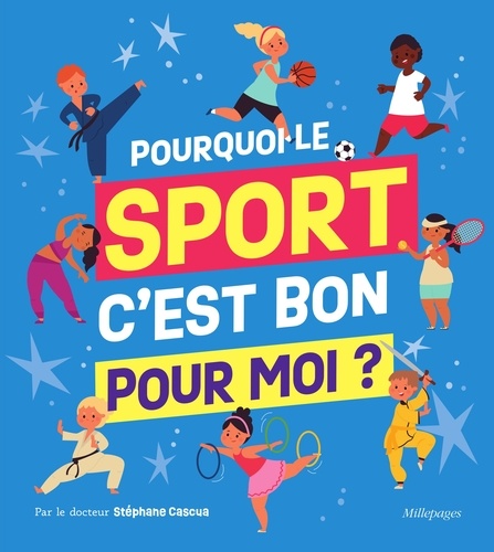 couverture de : Pourquoi le sport, c'est bon pour moi ?