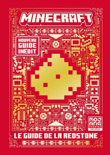 Minecraft : Le guide de la redstone / Mojang Studios | Mojang Studios. Collectivité éditrice