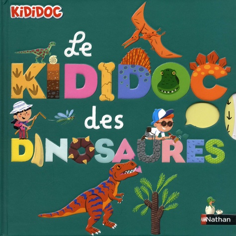 Le Kididoc des dinosaures / texte de Sylvie Baussier | Baussier, Sylvie (1964-....). Auteur