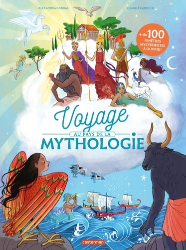 Voyage au pays de la mythologie / Alexandra Garibal, Camille Garoche | Garibal, Alexandra. Auteur