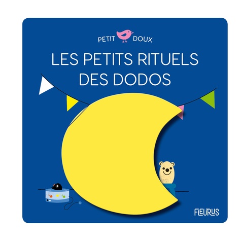 Les petits rituels du dodo / Sophie Bouxom | Bouxom, Sophie. Auteur