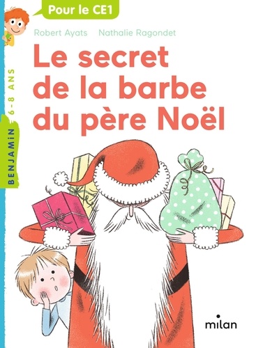 Le secret de la barbe du père Noël : CE1 / Robert Ayats | Ayats, Robert (1951-....). Auteur