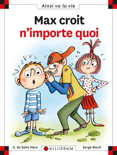 Max et Lili. 127, Max croit n'importe quoi / Dominique de Saint Mars | Saint-Mars, Dominique de (1949-....). Auteur