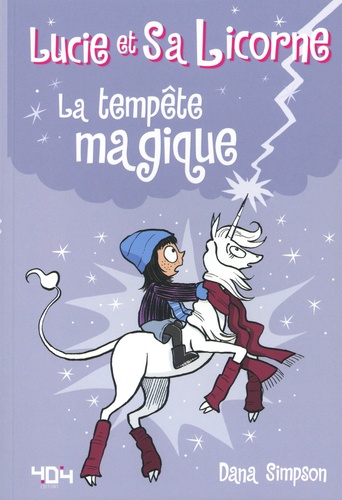 Lucie et sa licorne. 06, La tempête magique / Dana Simpson | Simpson, Dana (1977-....). Auteur