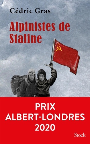 Alpinistes de Staline | Gras, Cédric. Auteur.e