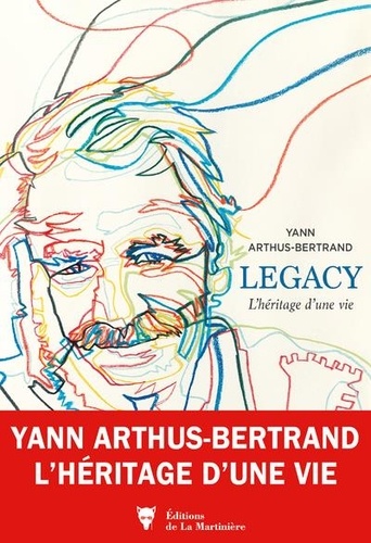 Legacy : L'héritage d'une vie | Arthus-Bertrand, Yann. Texte