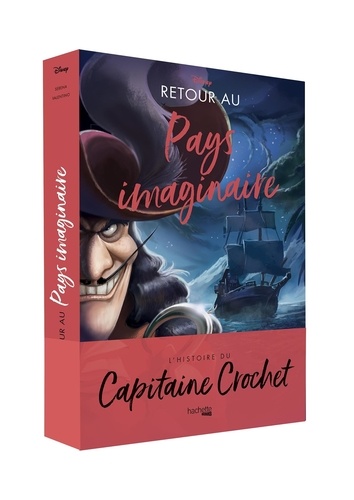 Retour au Pays imaginaire : L'histoire du Capitaine Crochet / Serena Valentino | Valentino, Serena (19..-) - écrivaine américaine. Auteur