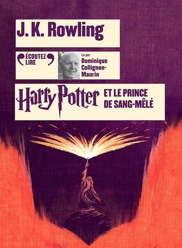 Harry Potter et le prince de Sang-Mêlé / J.K. Rowling | Rowling, J. K. (1965-) - écrivaine anglaise. Auteur