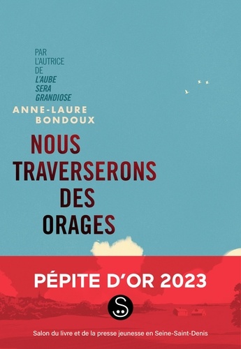 Nous traverserons des orages / Anne-Laure Bondoux | Bondoux, Anne-Laure (1971-) - écrivaine française. Auteur