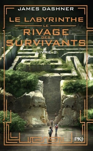 Le labyrinthe : Le rivage des survivants. Livre 2 / James Dashner | Dashner, James (1972-) - écrivain américain. Auteur