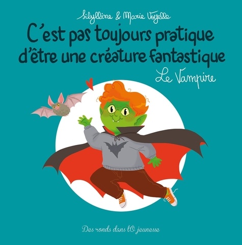 C'est pas toujours pratique d'être une créature fantastique / Sibylline | Sibylline (1978-) - écrivaine française. Auteur