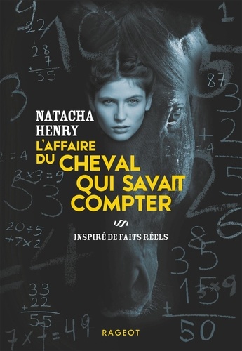 L'affaire du cheval qui savait compter / Natacha Henry | Henry, Natacha - journaliste, historienne et essayiste franco-américaine. Auteur