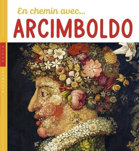 En chemin avec Arcimboldo / Christian Demilly, Didier Baraud | Demilly, Christian. Auteur