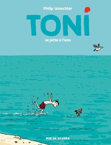 couverture de : Toni se jette &agrave; l'eau