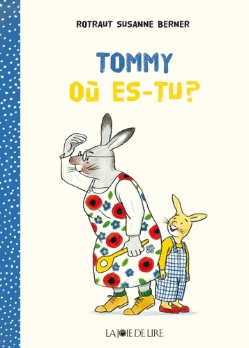 Tommy où es-tu ? | Berner, Rotraut Susanne. Auteur.e