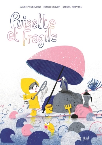 Puisette et Fragile | Olivier, Estelle. Auteur.e