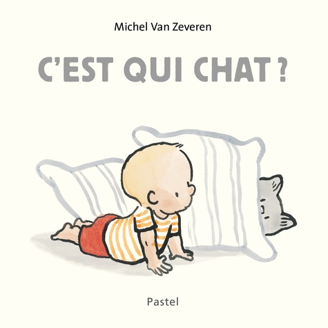 C'est qui chat ? / Michel Van Zeveren | Van Zeveren, Michel (1970-....)