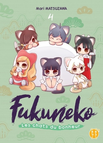 Fukuneko, les chats du bonheur. 4 / Mari Matsuzawa | Matsuzawa, Mari. Auteur