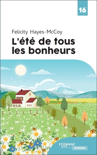 L'été de tous les bonheurs / Felicity Hayes-McCoy | Hayes-McCoy,, Felicity - écrivaine irlandaise. Auteur