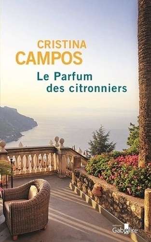 Le parfum des citronniers / Cristina Campos | Campos, Cristina (1975-) - écrivaine espagnole. Auteur