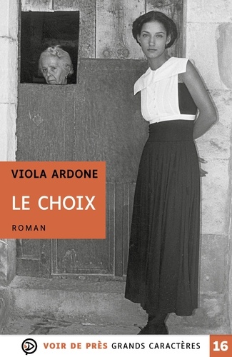 Le choix / Viola Ardone | Ardone, Viola - écrivaine italienne. Auteur