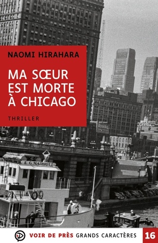 Ma soeur est morte à Chicago / Naomi Hirahara | Hirahara, Naomi (1962-) - écrivaine américaine. Auteur