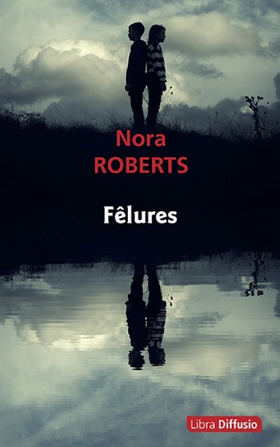 Fêlures / Nora Roberts | Roberts, Nora (1950-) - écrivaine américaine. Auteur