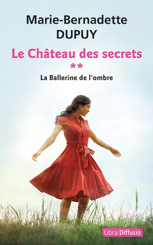 La ballerine de l'ombre / Marie-Bernadette Dupuy | Dupuy, Marie-Bernadette (1952-) - écrivaine française. Auteur