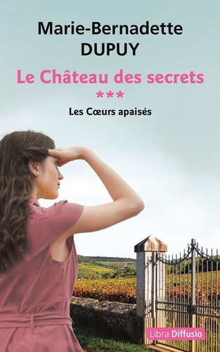 Les coeurs apaisés / Marie-Bernadette Dupuy | Dupuy, Marie-Bernadette (1952-) - écrivaine française. Auteur